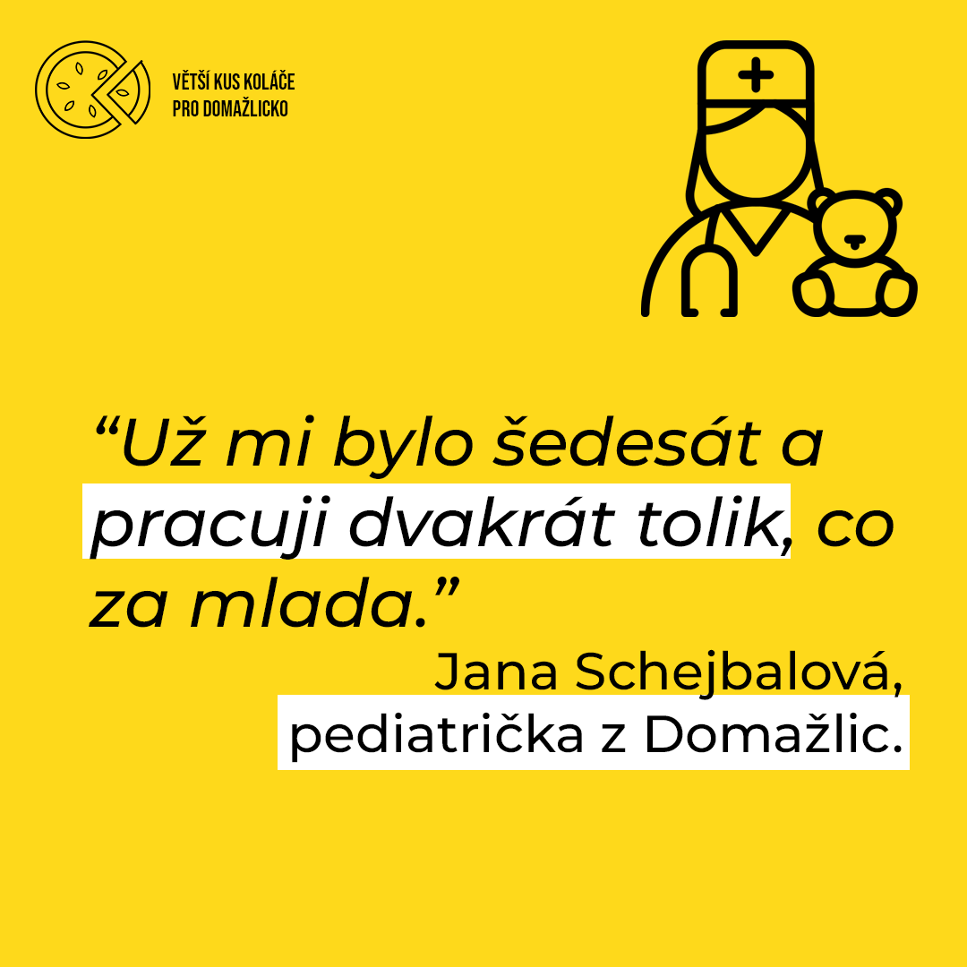 Už mi bylo šedesát a pracuji dvakrát tolik, co za mlada. Jana Schejbalová, pediatrička z Domažlic.